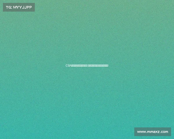 CBA联赛新赛季广告震撼上线 燃情篮球热血来袭点燃全场激情